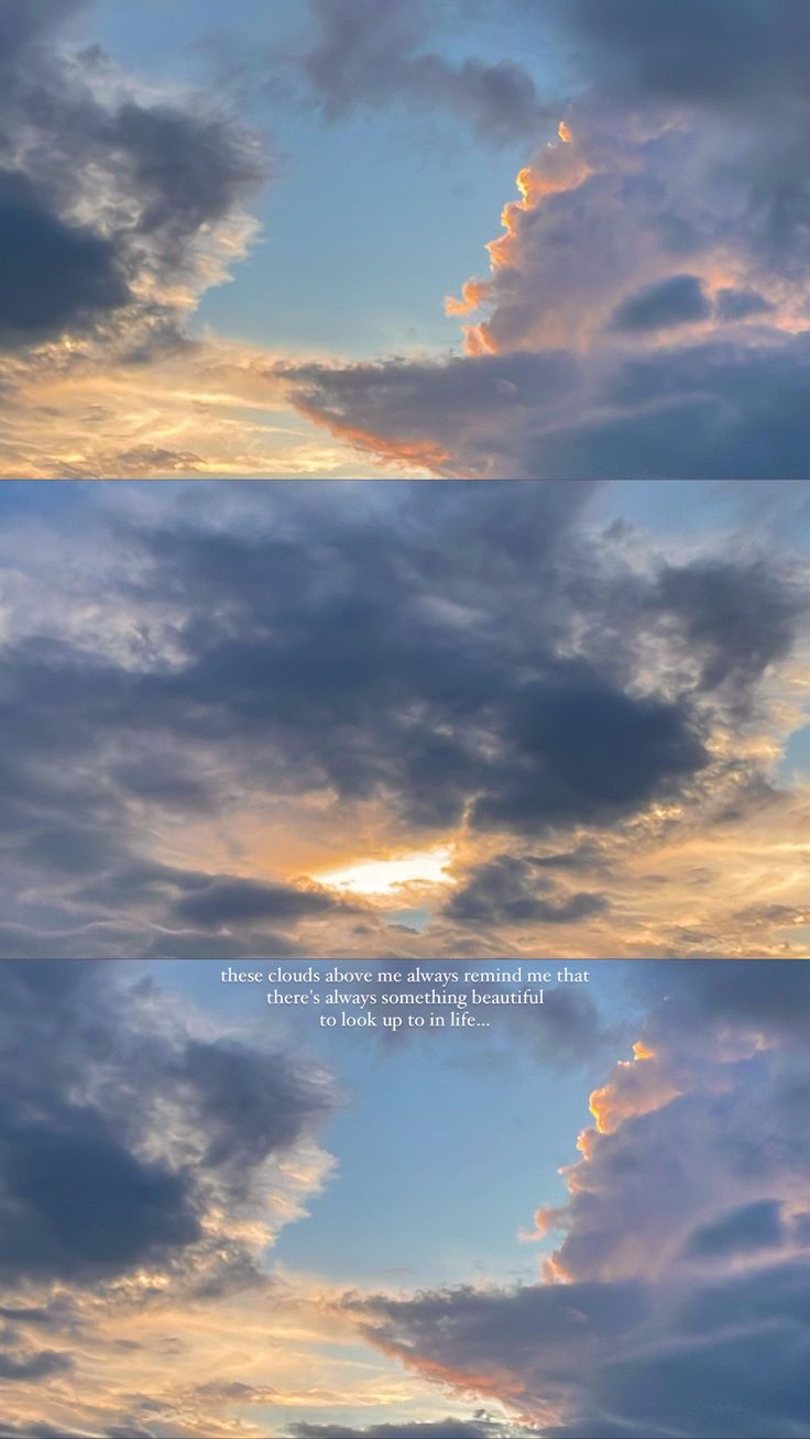 the sky is filled with clouds and there are two different pictures in it, one has a quote on it