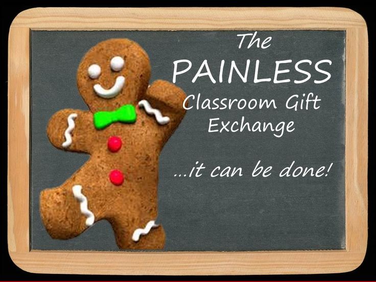 a chalkboard with a message written on it that says, the painless classroom gift exchange can be done