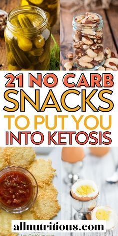 the cover of 21 no - carb snacks to put you into ketosis