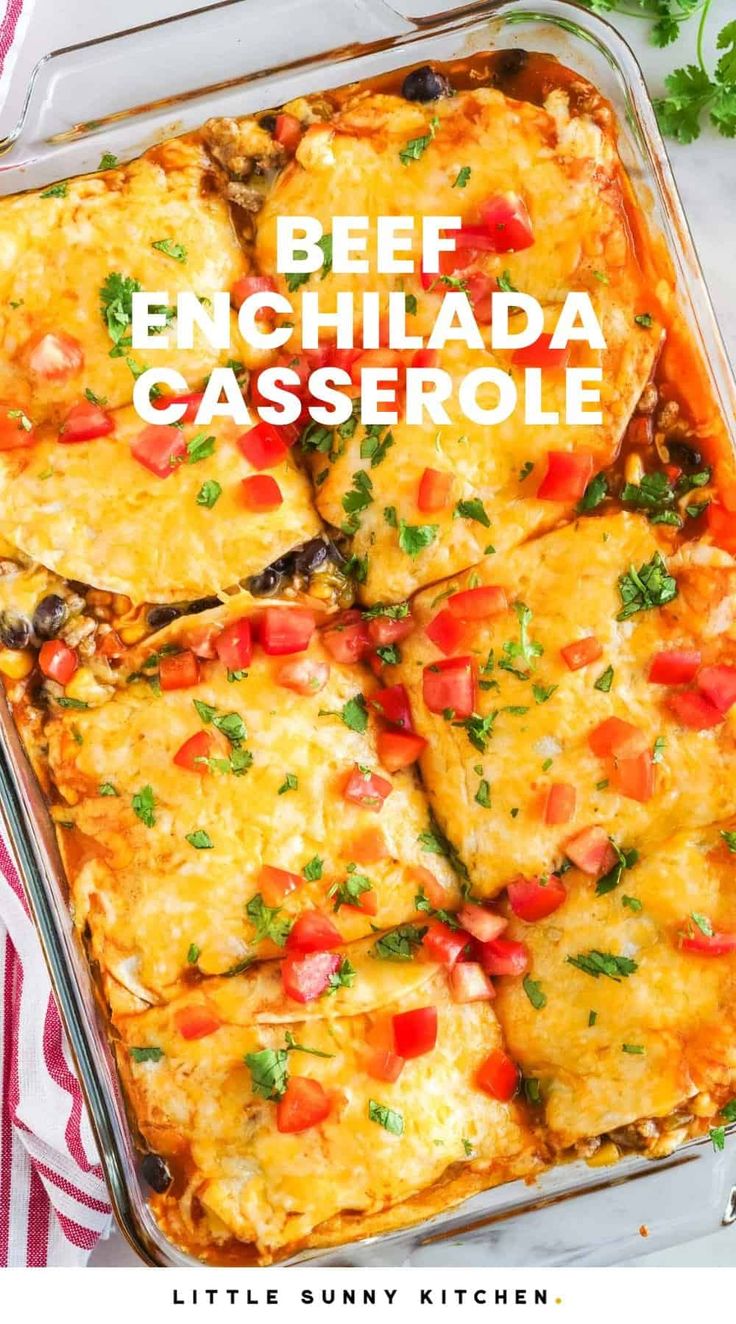 an enchilada casserole in a glass dish with text overlay