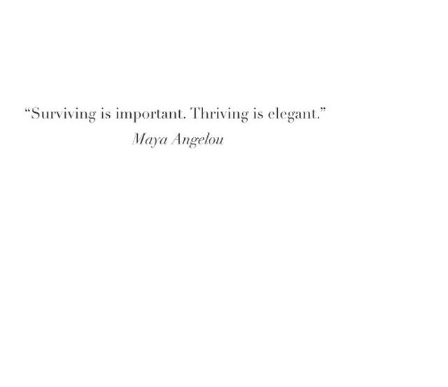 a white background with the words surviving is important, thriving is elegant