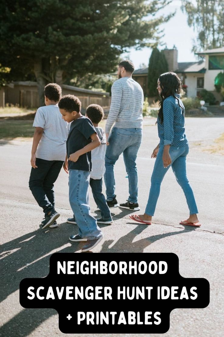 a group of kids standing in the street with text overlay that reads neighborhood scavenger hunt ideas and printables