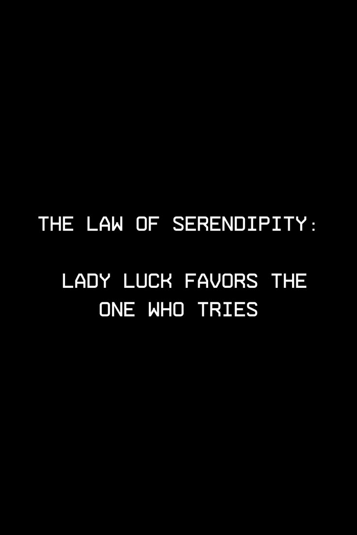 the law of serendipity lady luck favors the one who tries