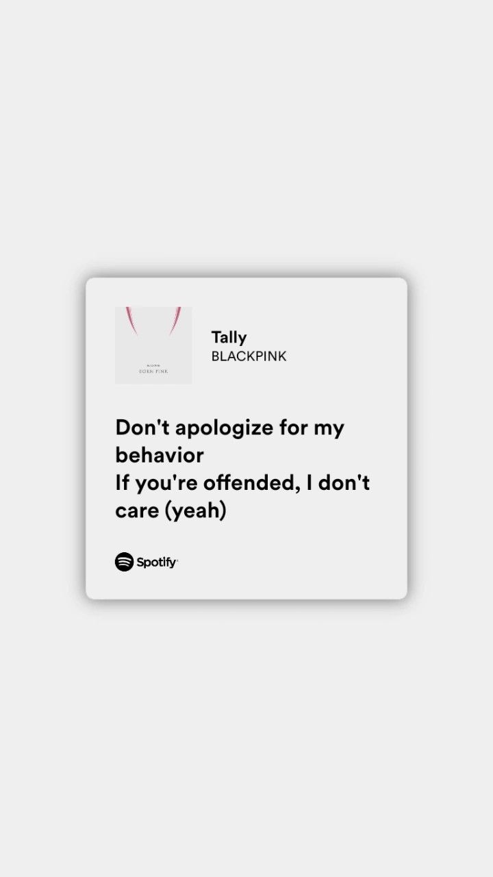 a white card with the words, don't apoloze for my behavior if you're offended i don't care yeah