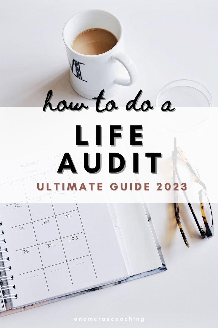 a cup of coffee next to a notebook and eyeglasses with the title how to do a life audit ultimate guide