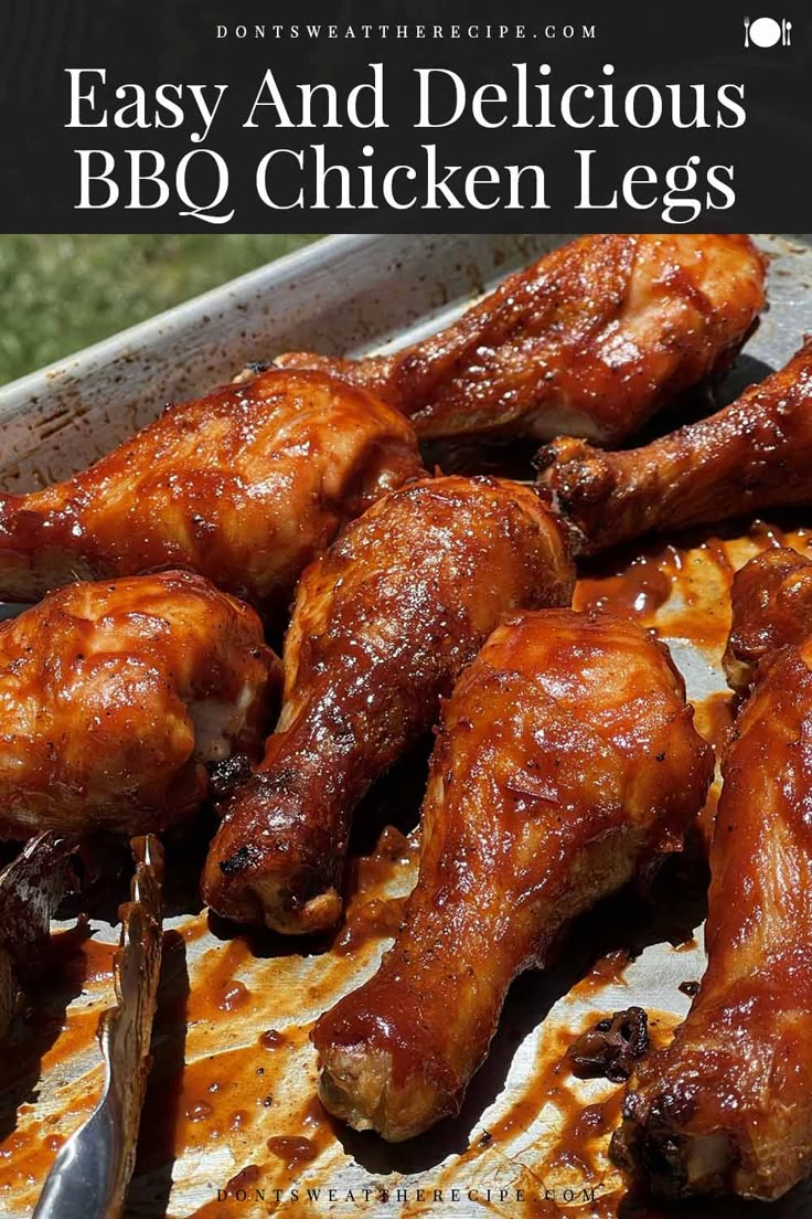 some chicken legs are sitting in a pan with bbq sauce on them and the words easy and delicious bbq chicken legs