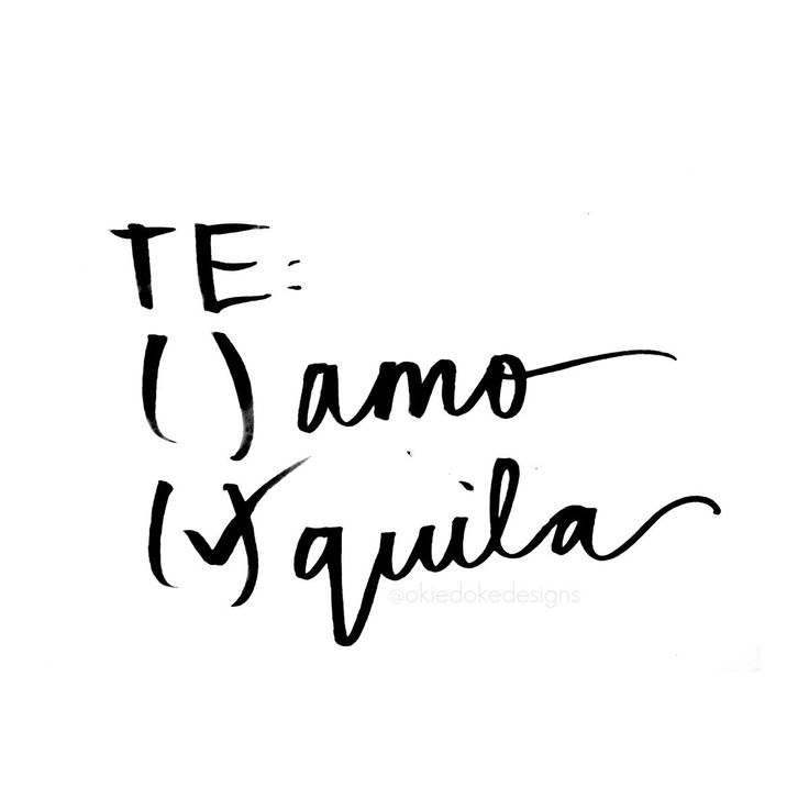 the words te i amo y'quila written in black ink on a white background