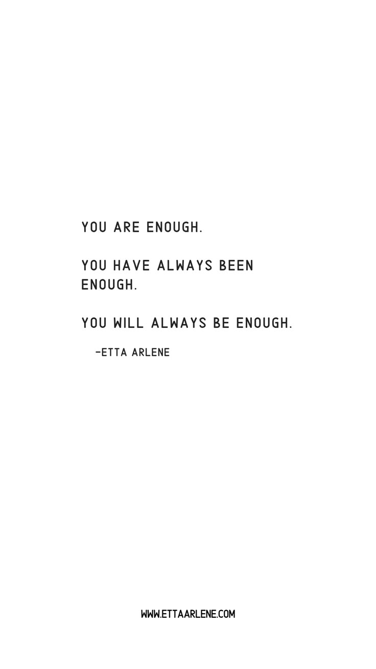 an image of a quote that reads you are enough, you have always been enough