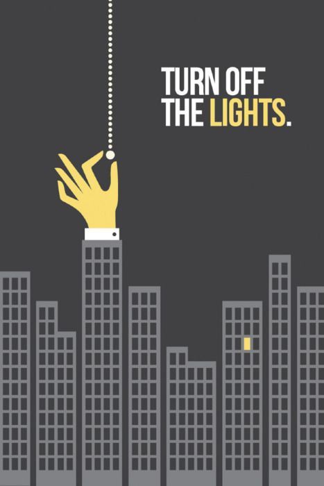 a poster with the words turn off the lights and a hand holding a light bulb