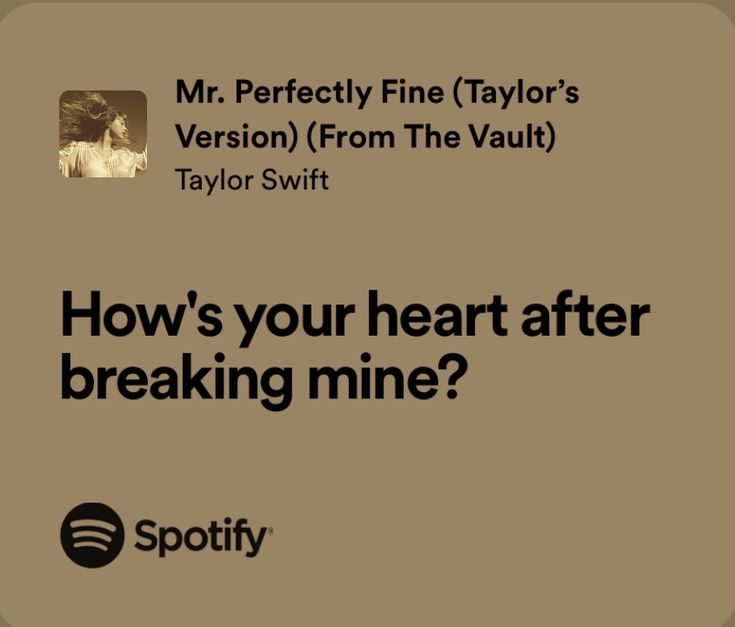 an ad for spotify with the words how's your heart after breaking mine?