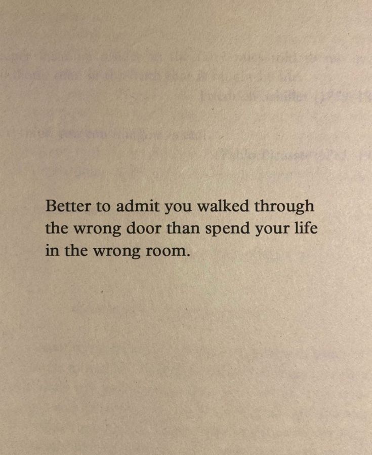 an open book with the words, better to admit you walked through the wrong door than spend your life in the wrong room