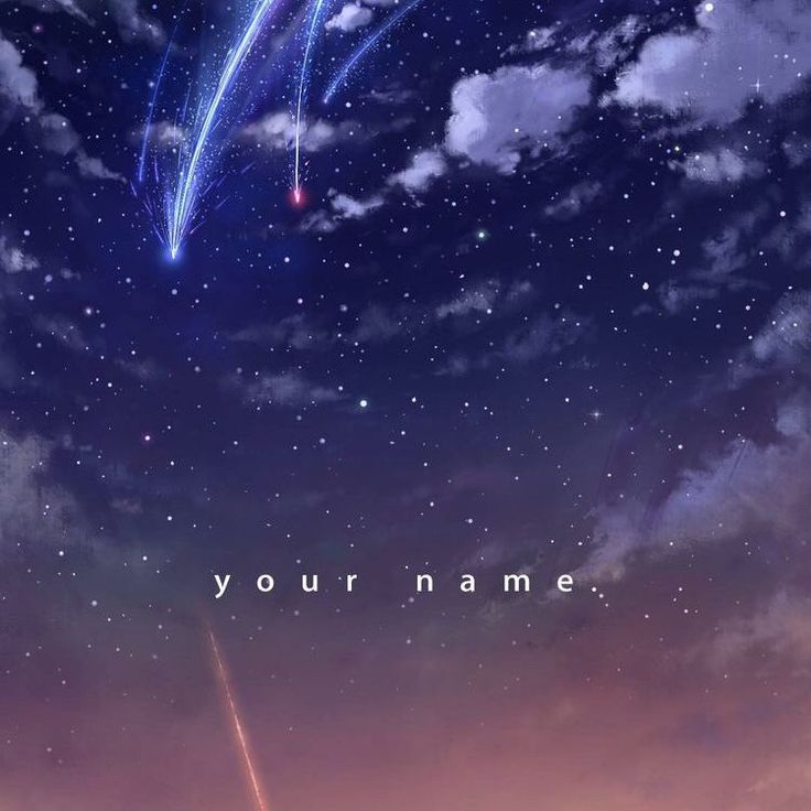 an anime poster with the words your name written on it and a shooting star in the sky