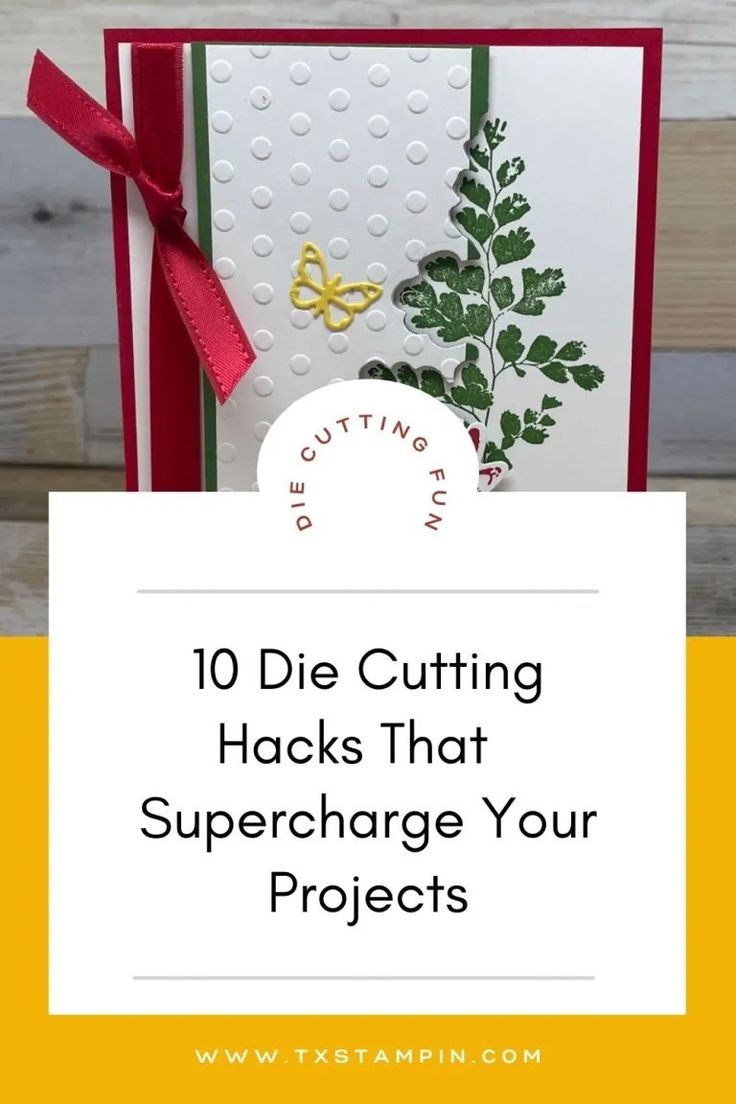 a card with the words 10 die cutting hacks that supercharge your projects