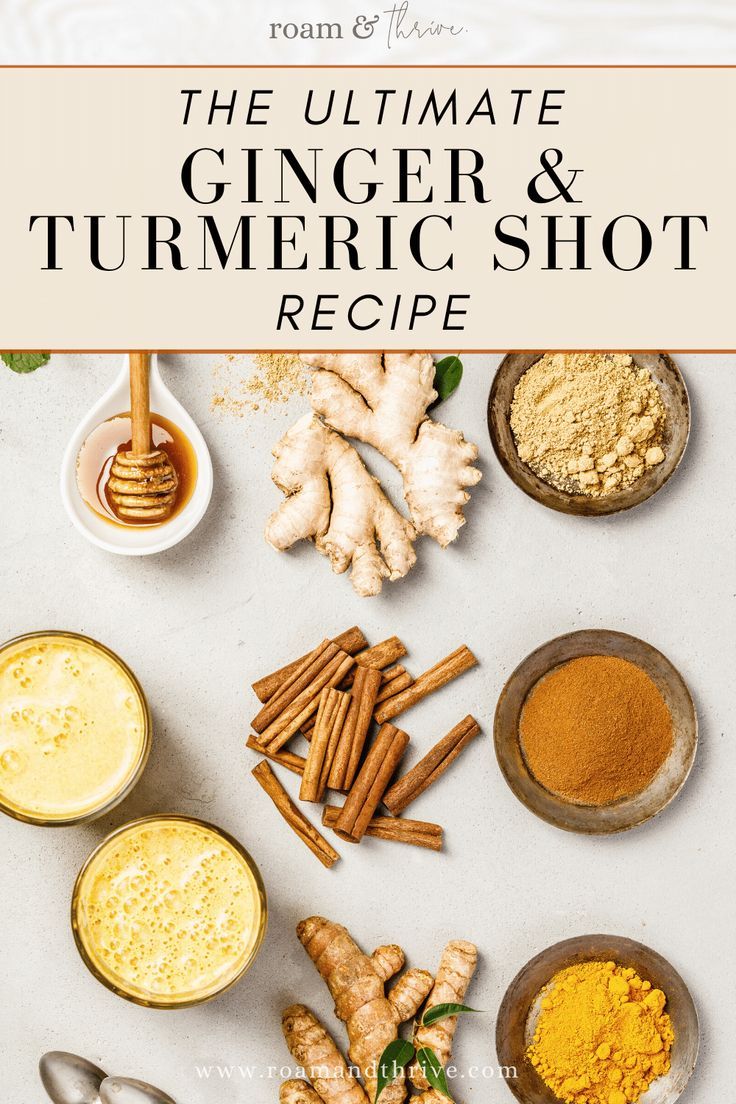 the ultimate ginger and turmic shot recipe with ingredients on it, including cinnamons, ginger powder, ginger sticks, honey