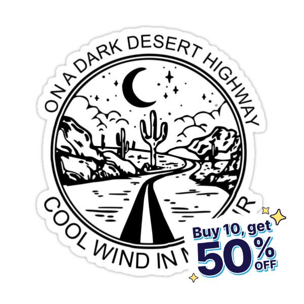 a sticker that says on a dark desert highway, cool wind in 50 % off