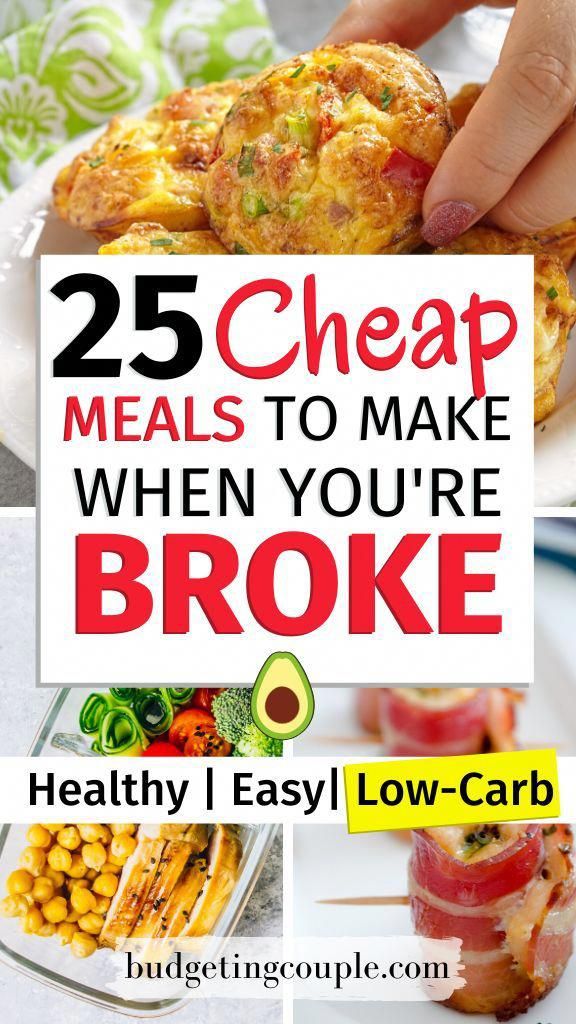 25 cheap meals to make when you're broke healthy easy low - carb