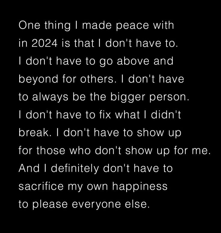 a black and white photo with the words, one thing i made peace with in 2051 is that i don't have to go above and beyond