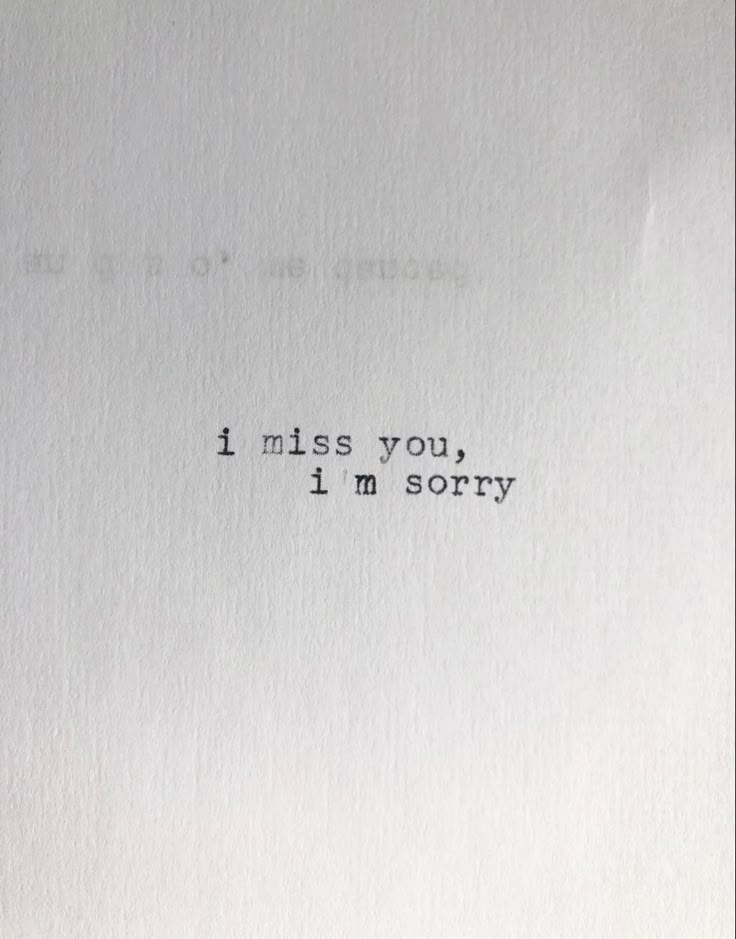 the words i miss you, i'm sorry written on a piece of paper