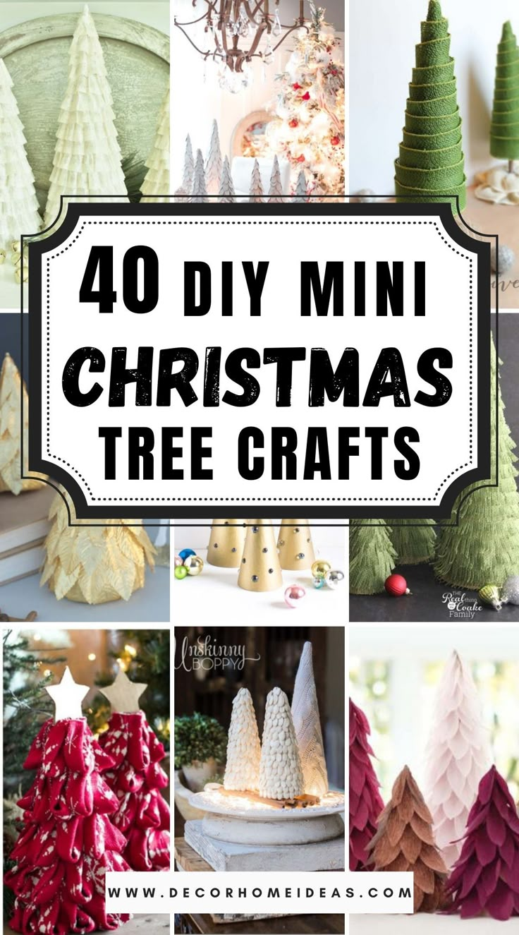 40 diy mini christmas tree crafts that are easy to make and great for the holidays