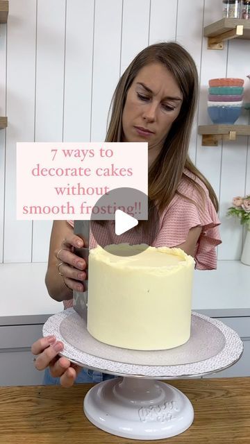 a woman is decorating a cake with white frosting and pink lettering that reads 7 ways to decorate cakes without smooth frosting