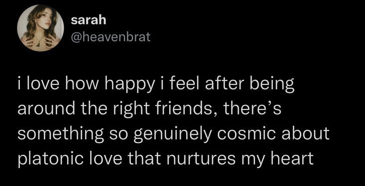 a woman with long hair and a quote on her face that reads, i love how happy feel after being around the right friends, there's something so genuinely cosmic