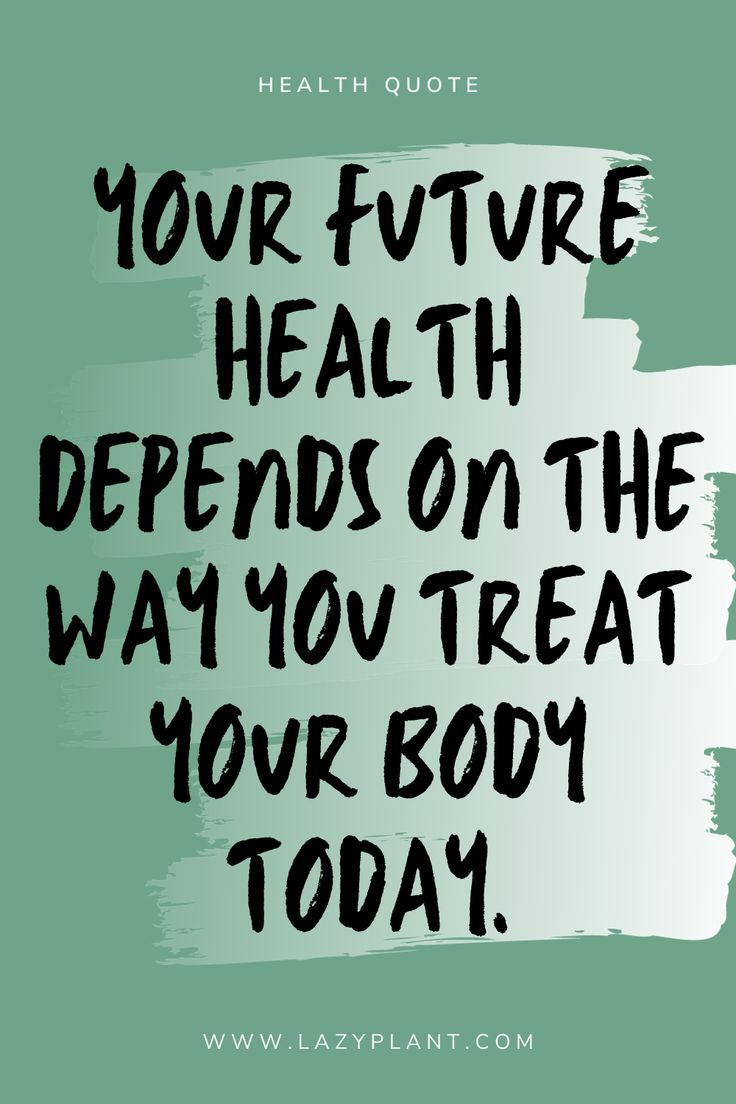 a quote that says your future health demands on the way you treat your body today