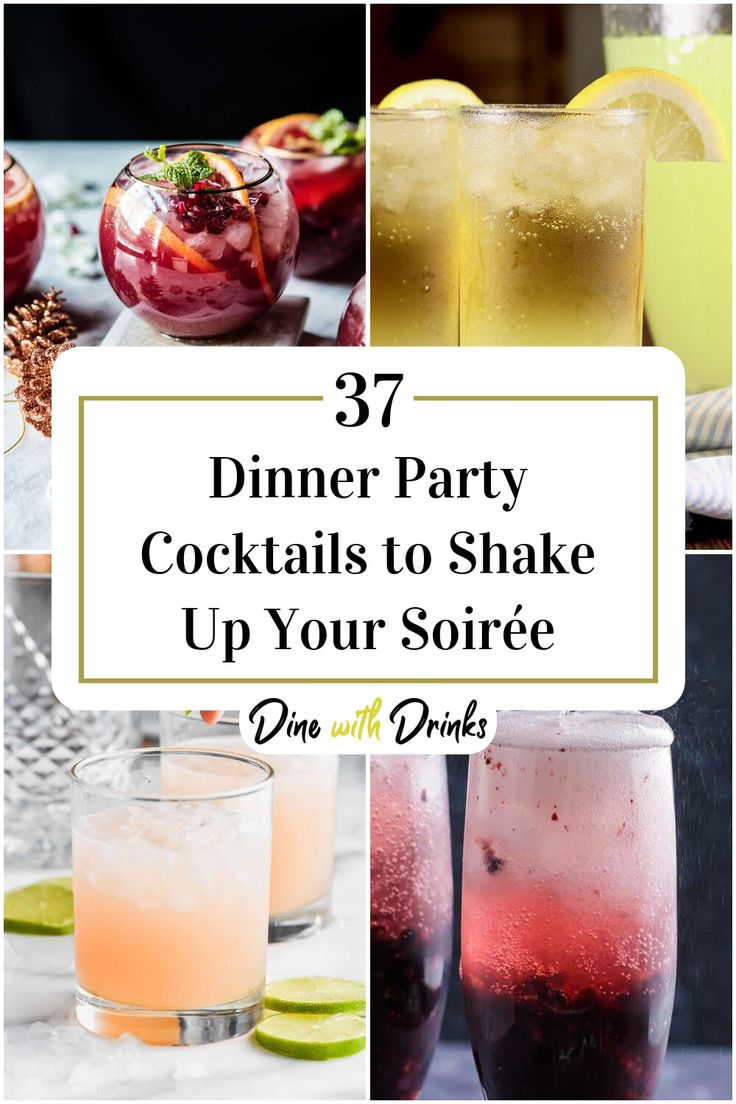 Collage of 4 dinner party cocktails. Dinner Party Cocktails, Easy To Make Cocktails, Party Cocktails, Hosting A Dinner Party, Best Dinner, Mixology, Mixed Drinks, Party Event, Cocktail Recipes