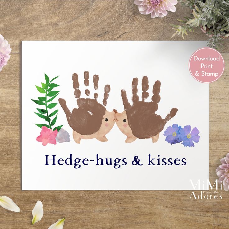 a card with two handprints and flowers on it that says hedge - hugs & kisses