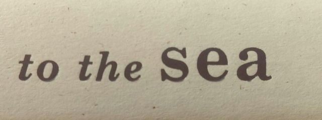 the word to the sea written on a piece of paper