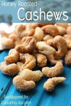 honey roasted cashews on a blue plate with text overlay that reads, how to make honey roasted cashews