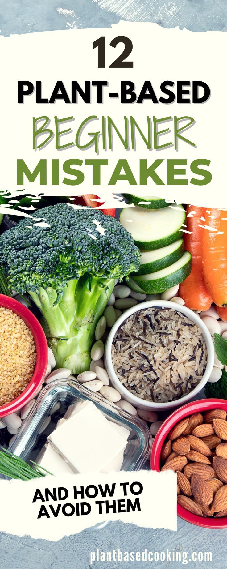 an image of vegetables and nuts with text overlay that reads 12 plant - based beginner mistakes and how to avoid them