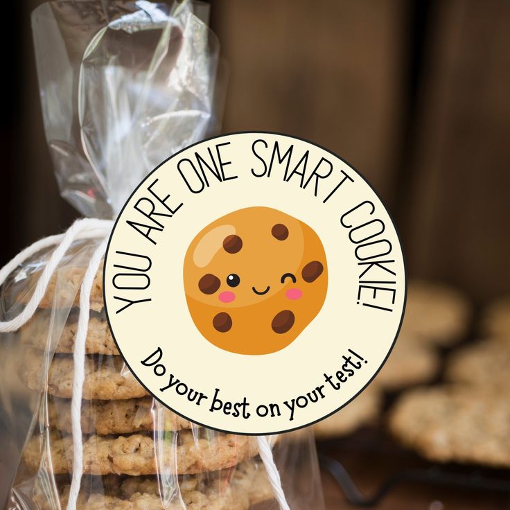 there is a bag of cookies with a sticker that says, you're one smart cookie do your best on your test