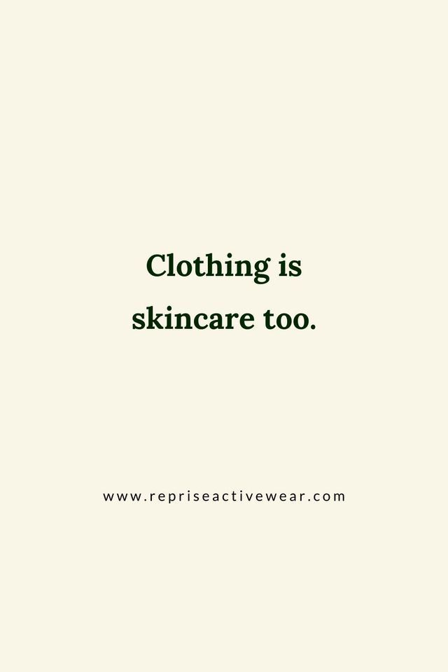 the words clothing is skincare too are in black and white