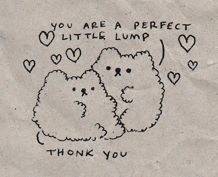 two small dogs with hearts drawn on them and the words, you are a perfect little lump