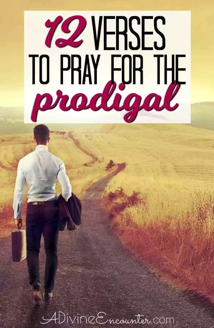 a man walking down a dirt road with the words, 19 verses to pray for the prodigate