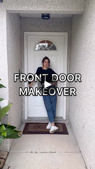 a woman standing in front of a door with the words front door makeover on it