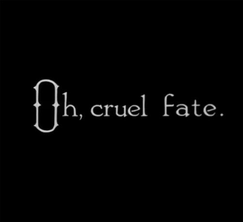 the words, h cruel fate are in white letters on a black background with an image of