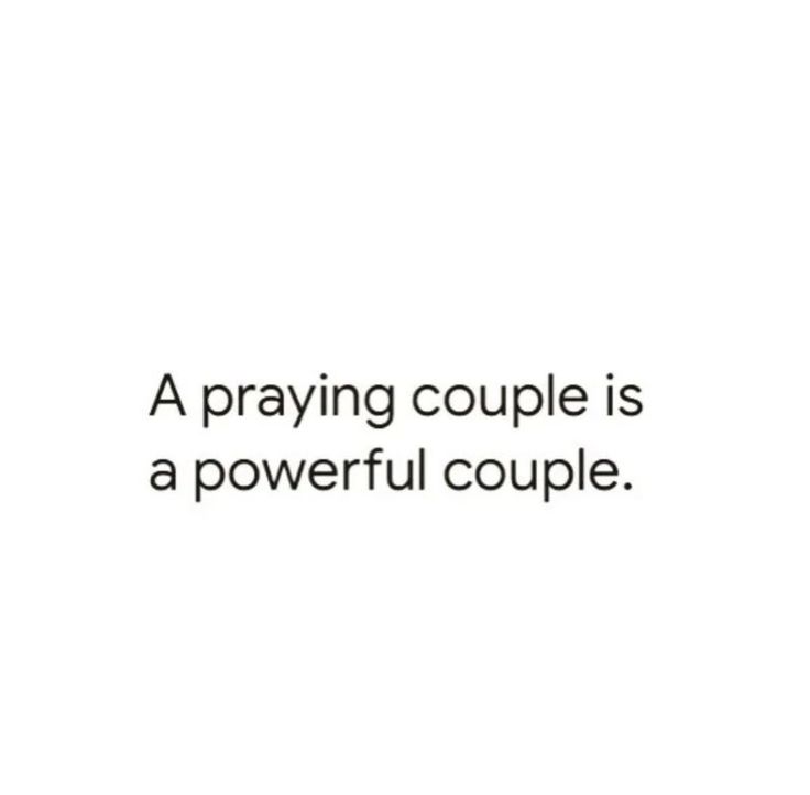 a white background with black text that says, a praying couple is a powerful couple