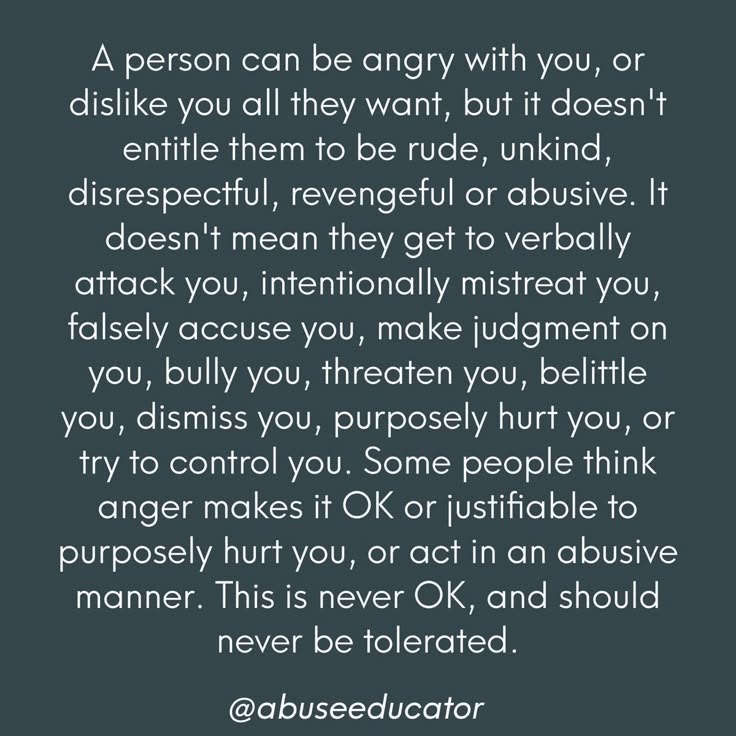 a person can be angry with you, or disinkle you all they want, but it doesn't entice