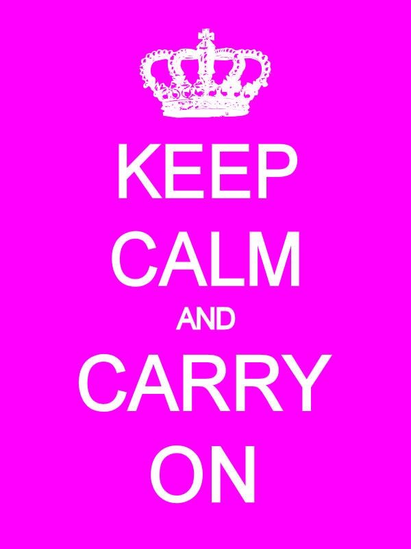 keep calm and carry on poster with the words'keep calm and carry on '