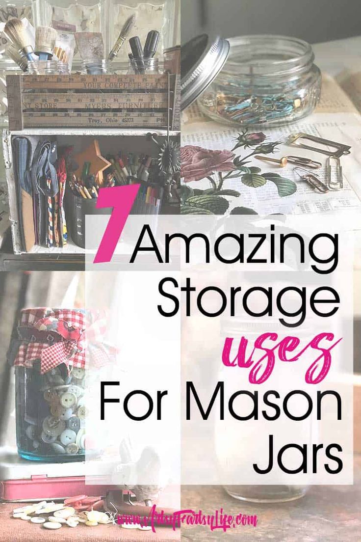 the words 7 amazing storage uses for mason jars on top of a table with other items