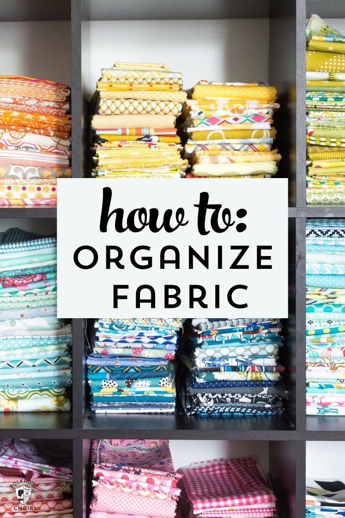 an organized fabric closet with lots of colorful fabrics and text overlay that says how to organize fabric