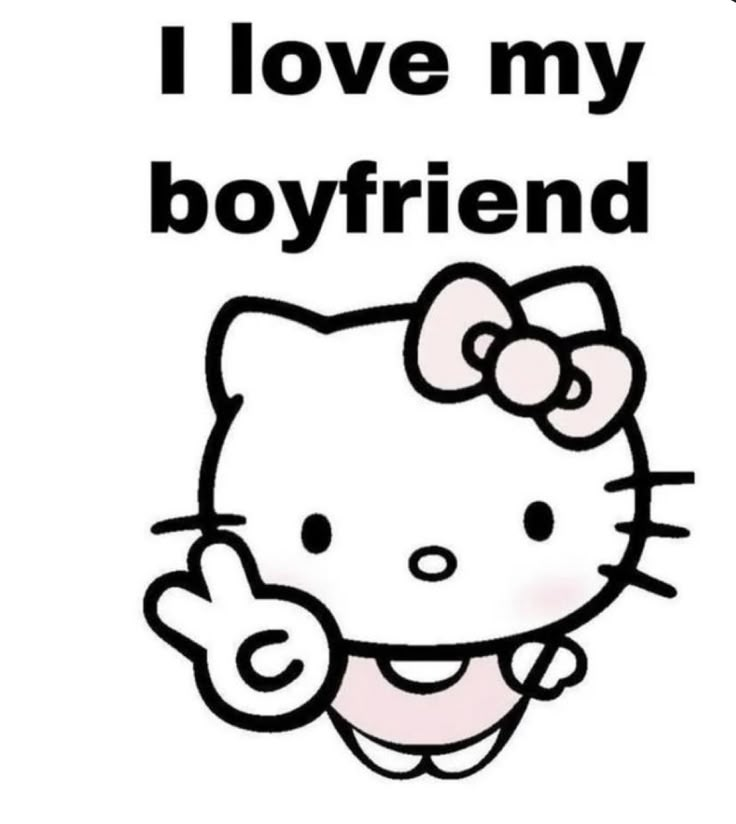 the hello kitty is smiling with her hand in her mouth, and says i love my boyfriend