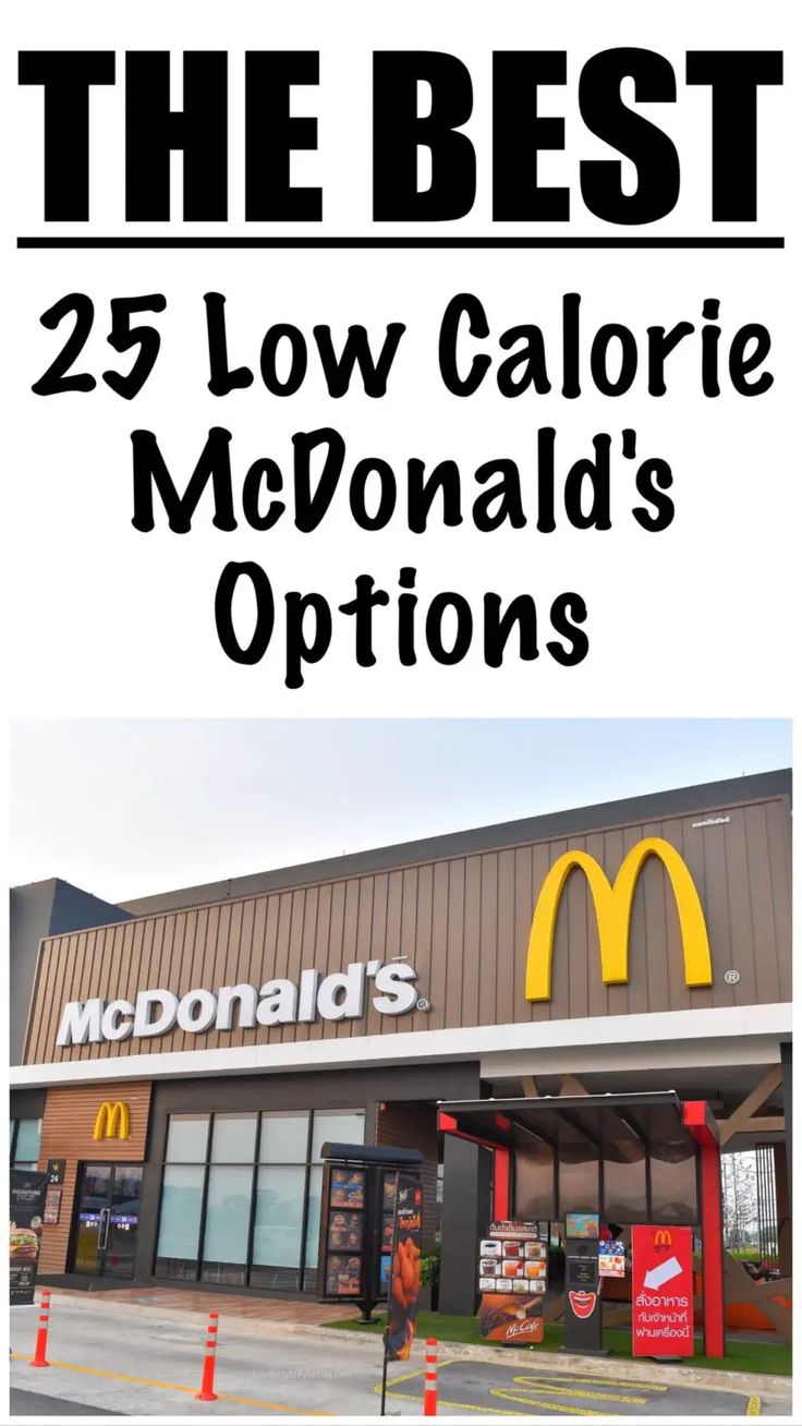 the best 25 low calorie mcdonald's options