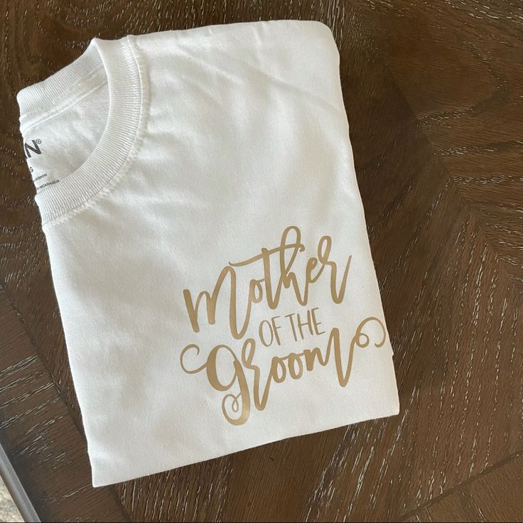 Mother Of The Groom Shirt Multiples Size Available. Also Available: Mother Of The Bride Bride Bridesmaid Maid Of Honor Gold Crew Neck Top As Gift, Gold Short Sleeve Top As Gift, Bridal Party Tshirt, Groom Shirts, The Groom, Mother Of The Groom, Maid Of Honor, White Silver, Tshirt Colors