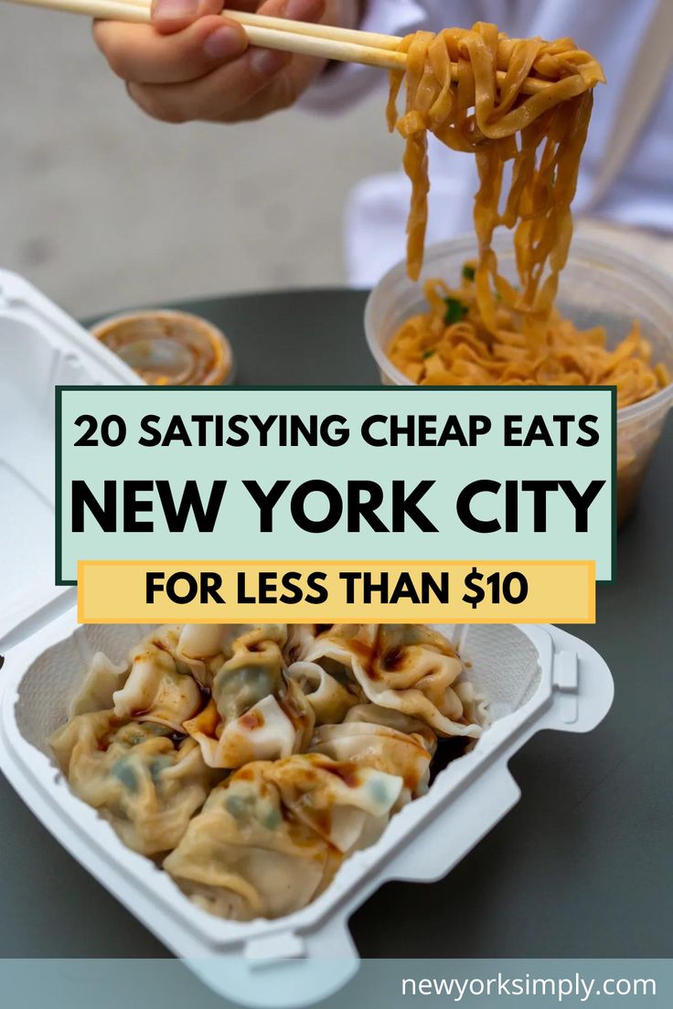 a person eating noodles with chopsticks in their hand and text overlay reads 20 tastying cheap eats new york city for less than $ 10