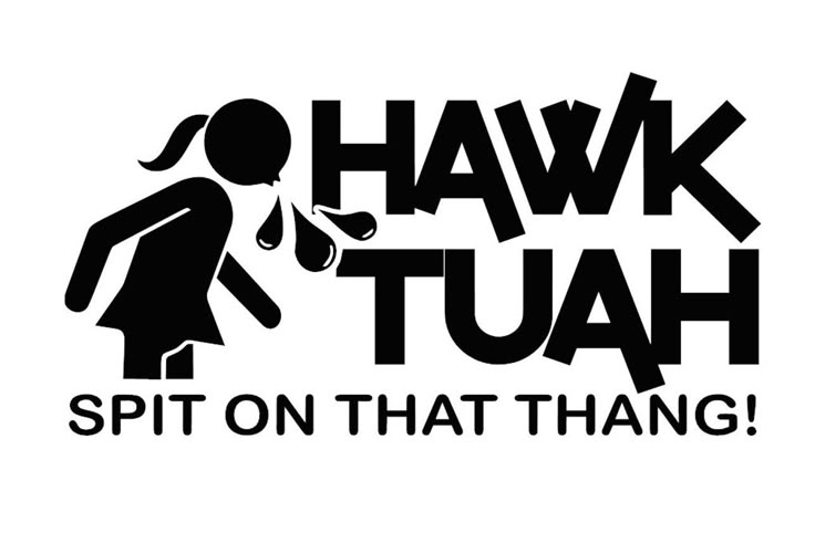 a sticker with the words hawk tuah spit on that thang in black