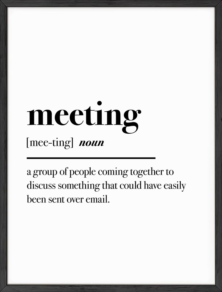 a black and white poster with the words meeting