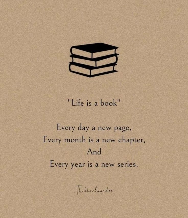 a book is sitting on top of a pile of books with the words'life is a book every day a new page, every month is a new charter and every year is a new series