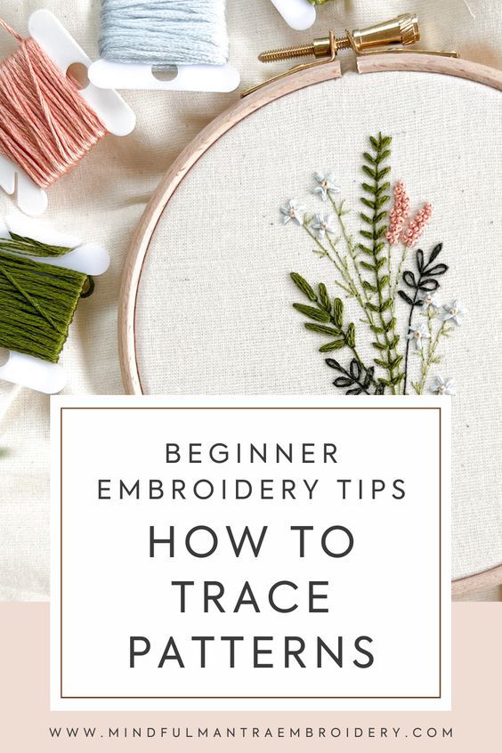 an embroidery project with the words beginer embroidery tips how to trace patterns on it